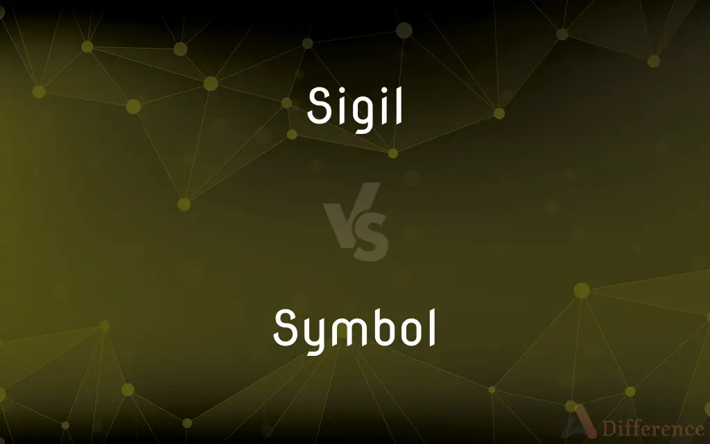 Sigil vs. Symbol — What's the Difference?