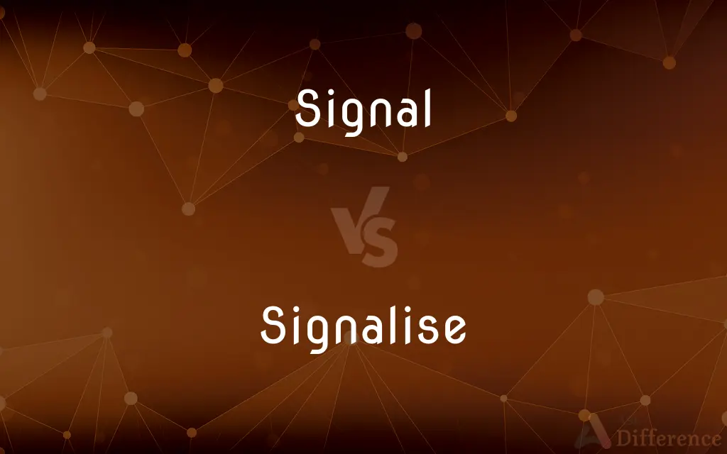 Signal vs. Signalise — What's the Difference?