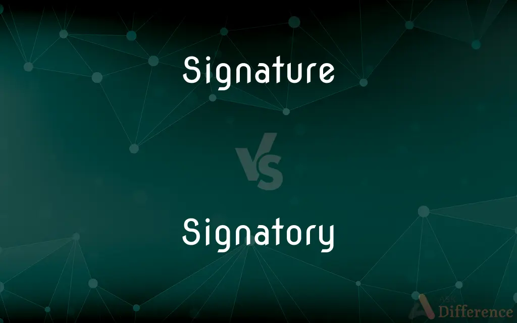 Signature vs. Signatory — What's the Difference?