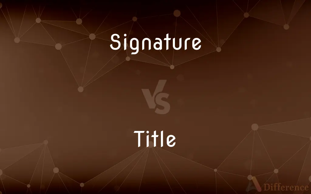 Signature vs. Title — What's the Difference?