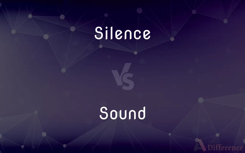 Silence vs. Sound — What's the Difference?