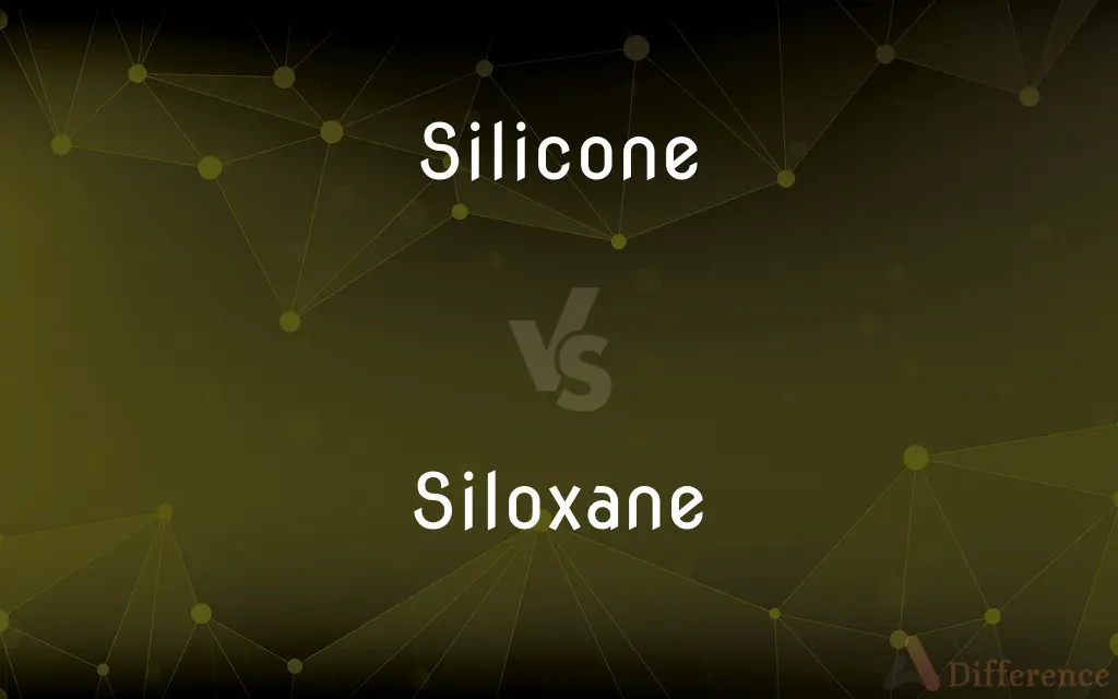 Silicone vs. Siloxane — What's the Difference?