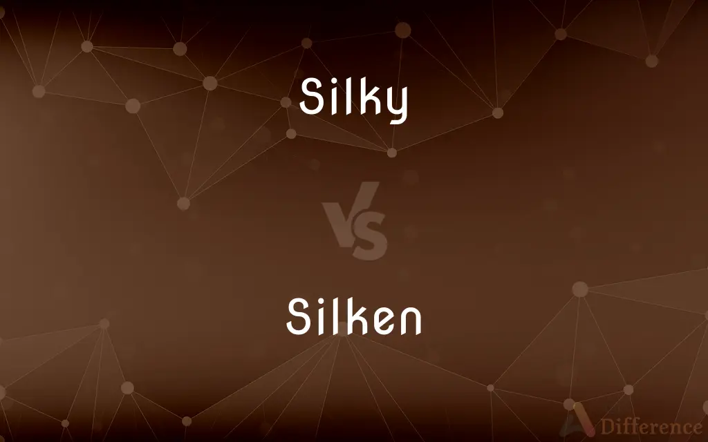 Silky vs. Silken — What's the Difference?