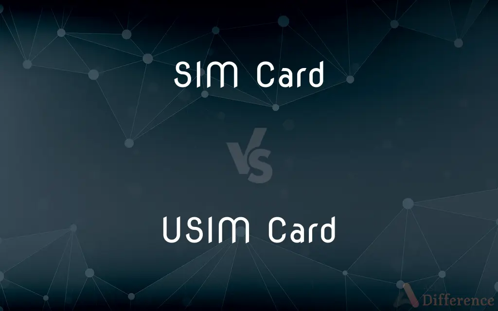 SIM Card vs. USIM Card — What's the Difference?