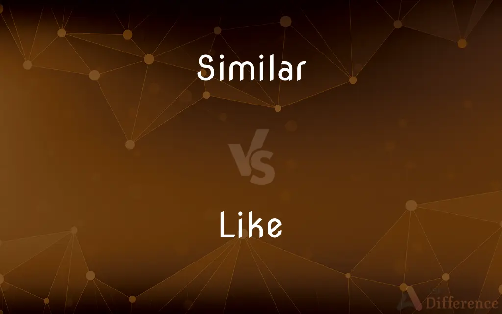 Similar vs. Like — What's the Difference?