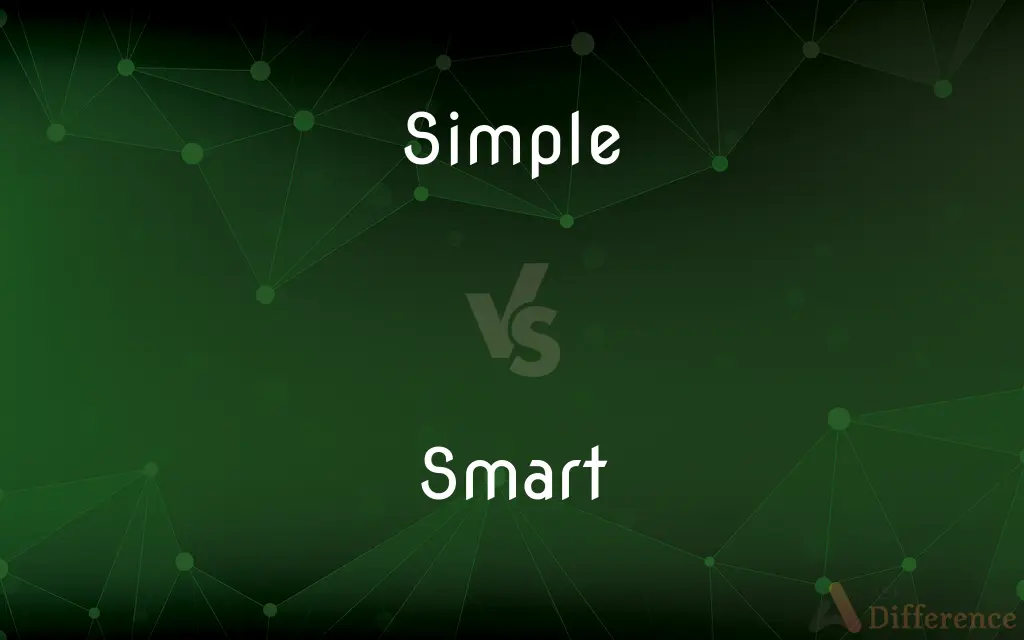 Simple vs. Smart — What's the Difference?