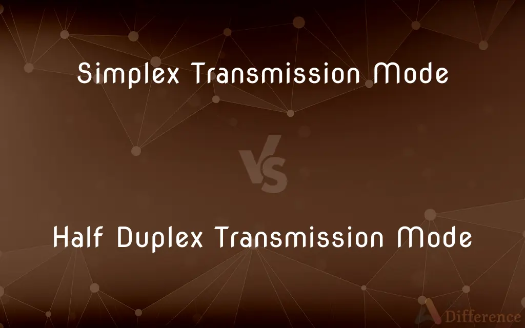 Simplex Transmission Mode vs. Half Duplex Transmission Mode — What's the Difference?