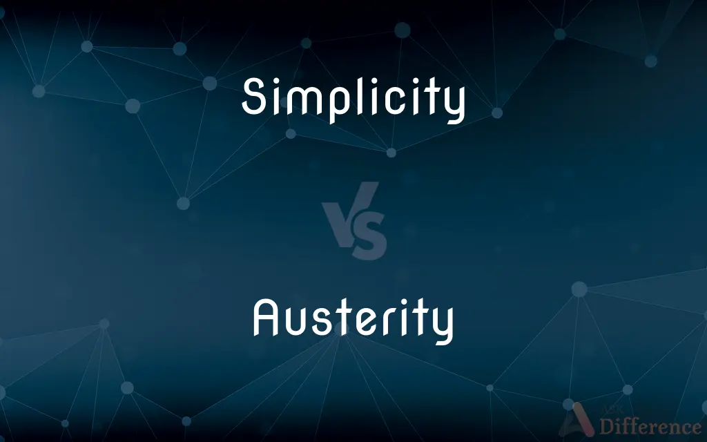 Simplicity vs. Austerity — What's the Difference?