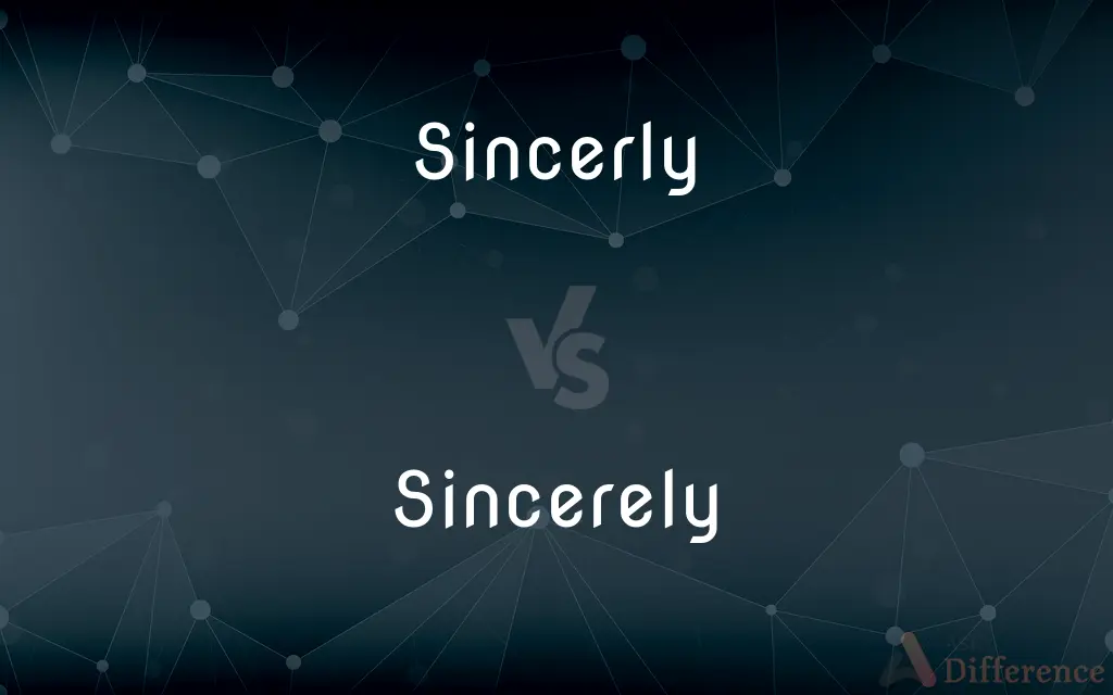 Sincerly vs. Sincerely — Which is Correct Spelling?