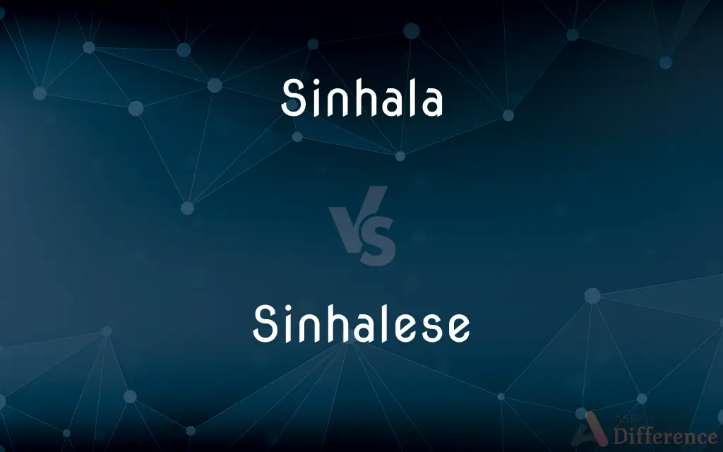Sinhala vs. Sinhalese — What's the Difference?