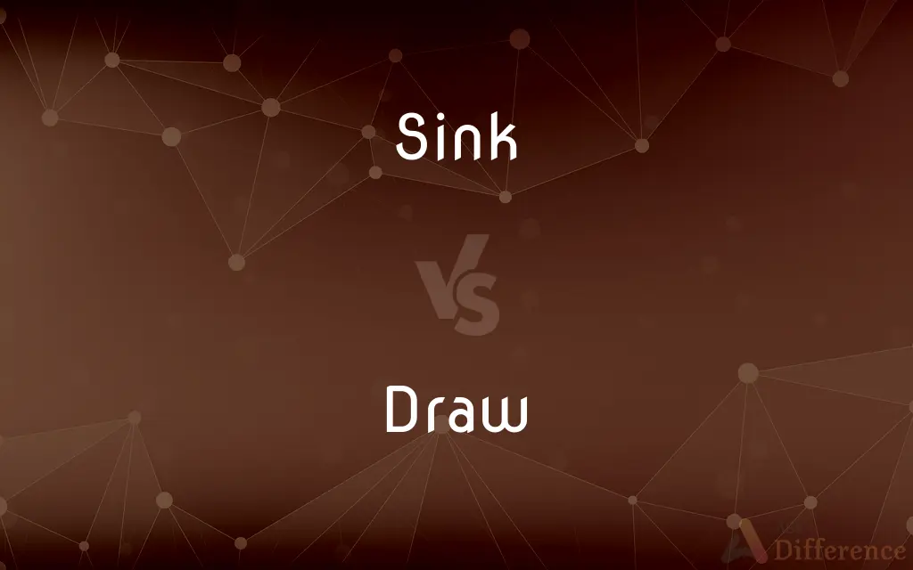 Sink vs. Draw — What's the Difference?