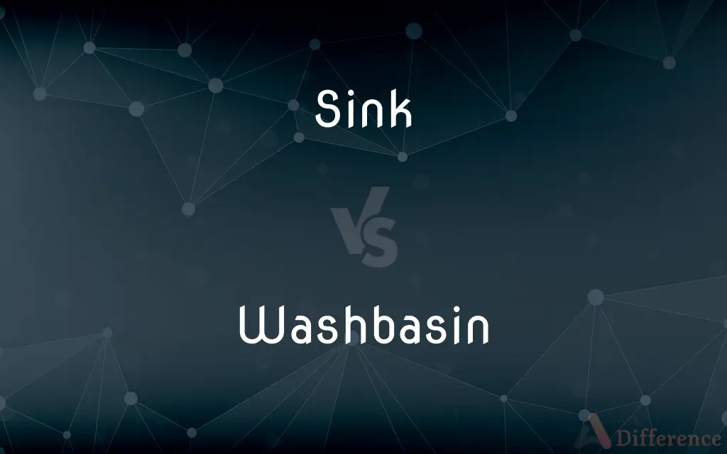 Sink vs. Washbasin — What's the Difference?
