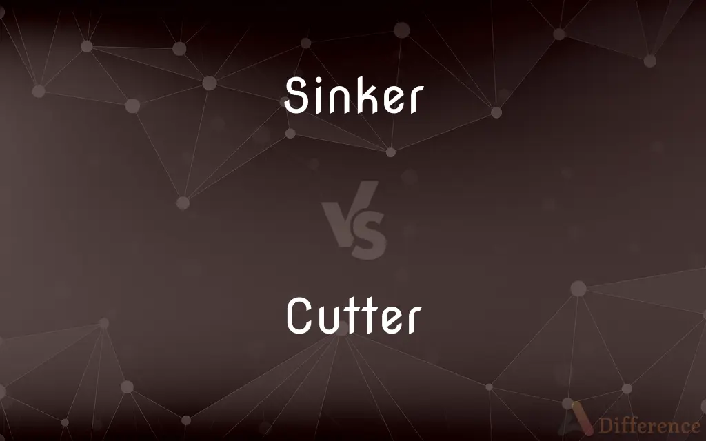 Sinker vs. Cutter — What's the Difference?