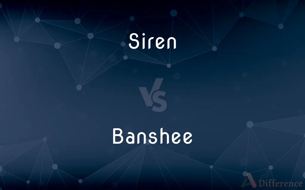 Siren vs. Banshee — What's the Difference?