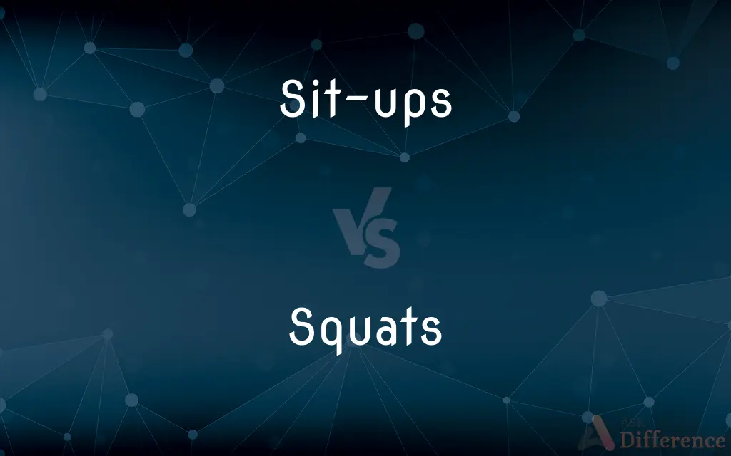 Sit-ups vs. Squats — What's the Difference?