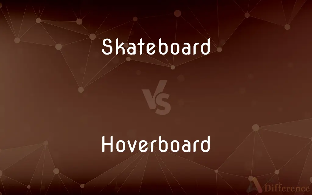 Skateboard vs. Hoverboard — What's the Difference?