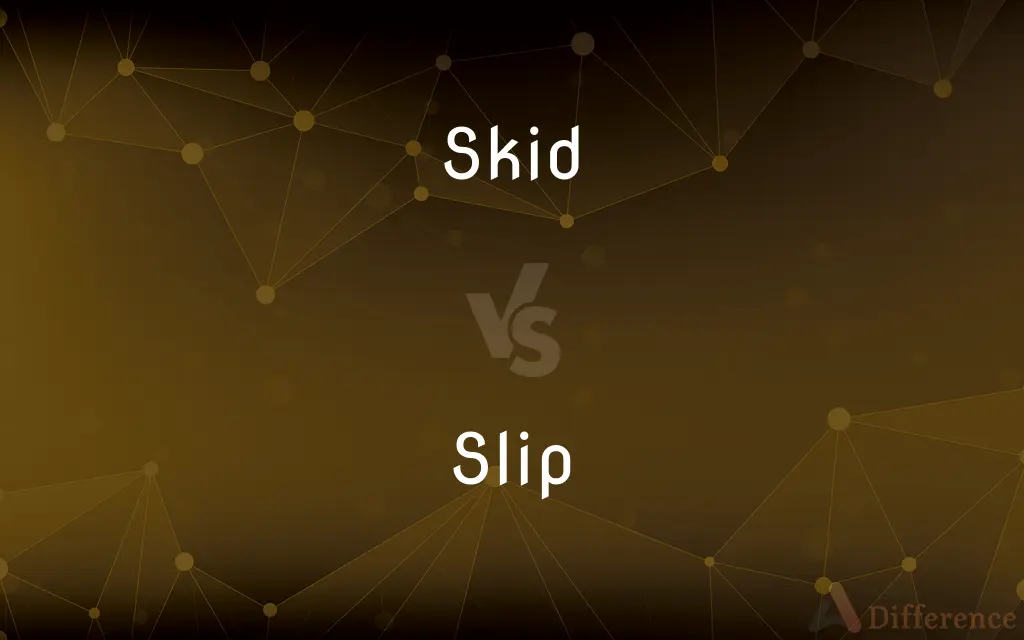 Skid vs. Slip — What's the Difference?