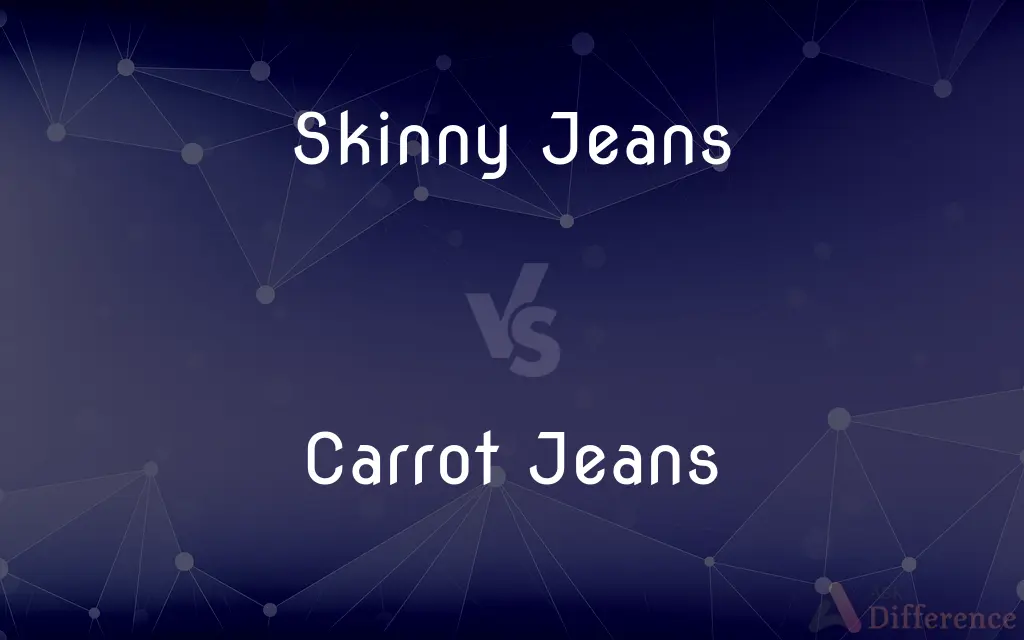 Skinny Jeans vs. Carrot Jeans — What's the Difference?