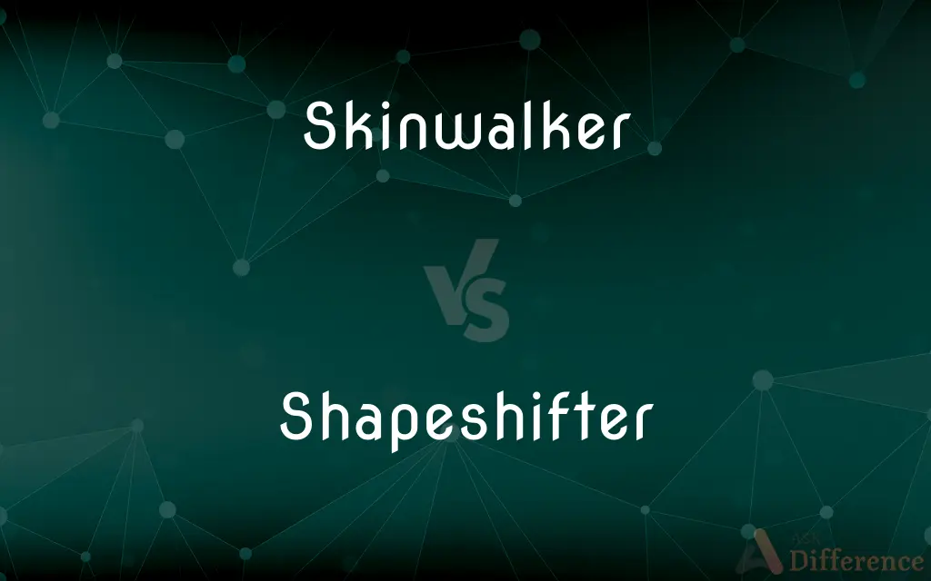 Skinwalker vs. Shapeshifter — What's the Difference?