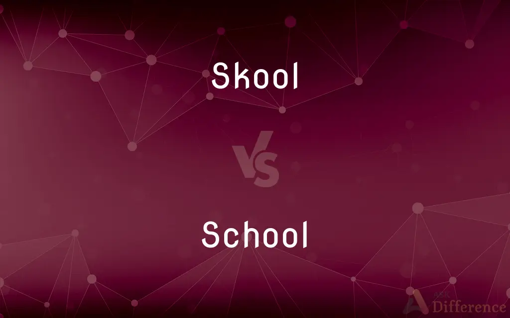Skool vs. School — Which is Correct Spelling?