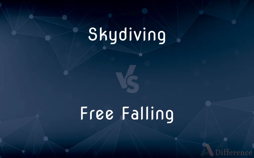 Skydiving vs. Free Falling — What's the Difference?