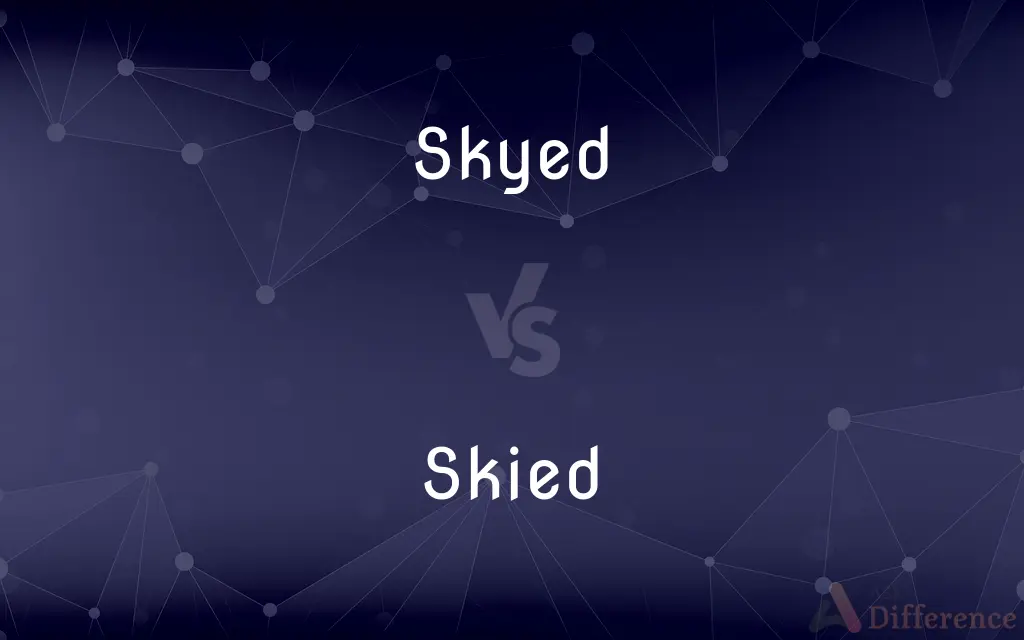 Skyed vs. Skied — What's the Difference?