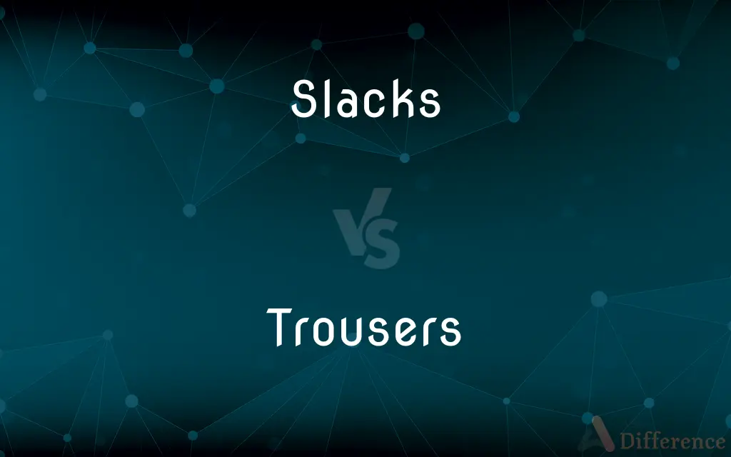 Slacks vs. Trousers — What's the Difference?