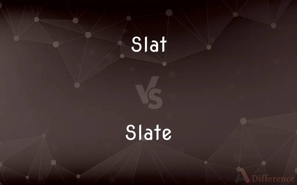 Slat vs. Slate — What's the Difference?