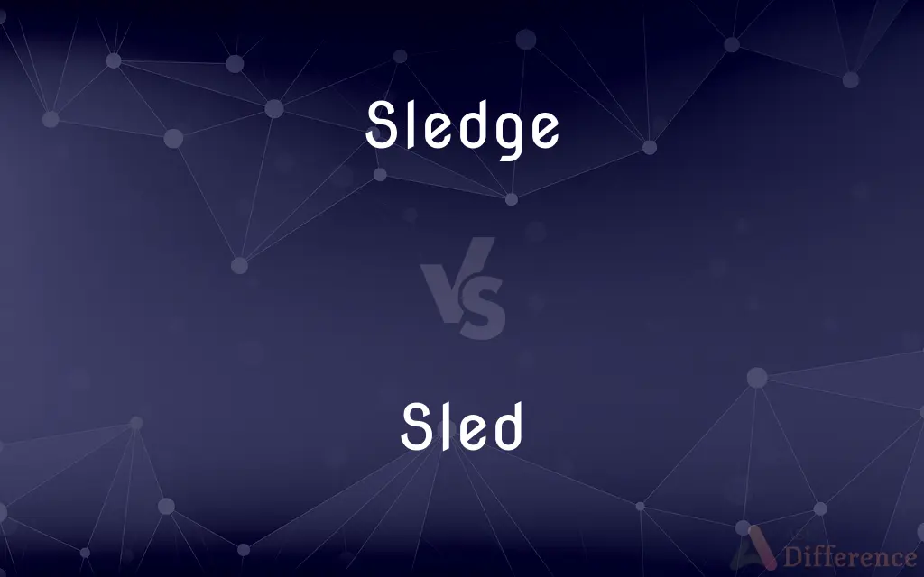 Sledge vs. Sled — What's the Difference?