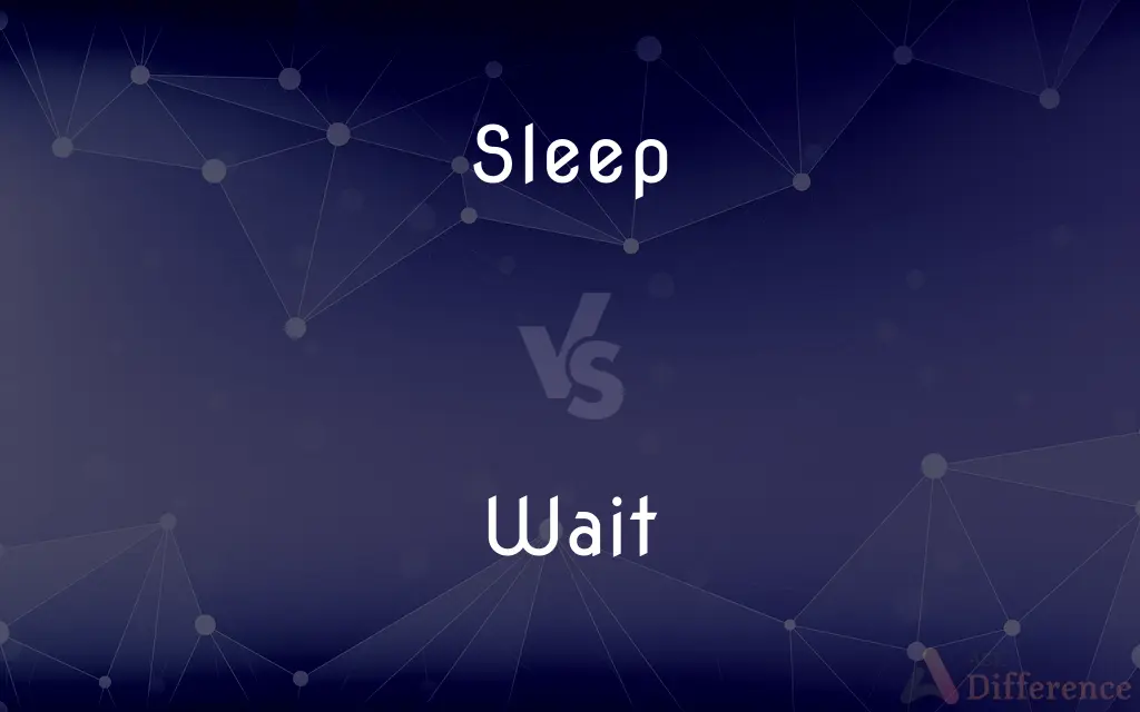 Sleep vs. Wait — What's the Difference?