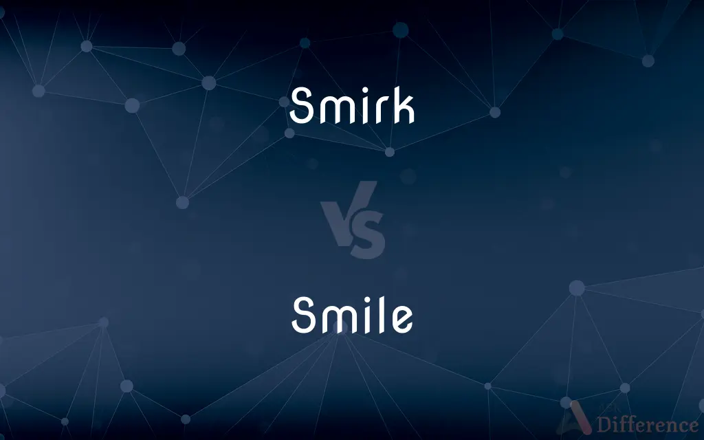 Smirk vs. Smile — What's the Difference?