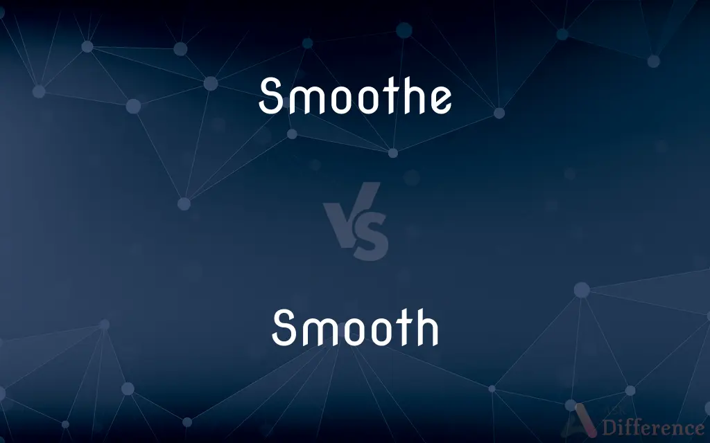 Smoothe vs. Smooth — Which is Correct Spelling?