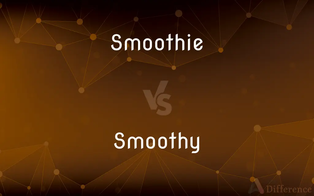 Smoothie vs. Smoothy — What's the Difference?