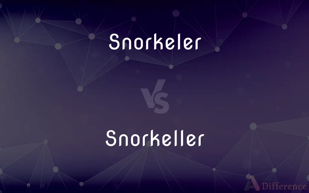 Snorkeler vs. Snorkeller — What's the Difference?