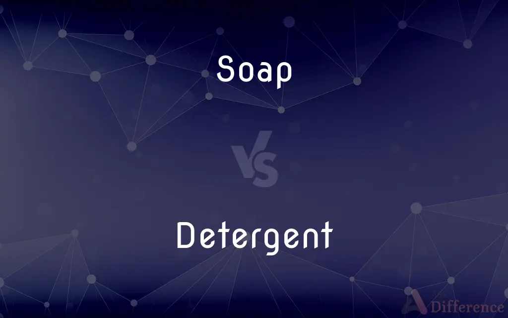 Soap vs. Detergent — What's the Difference?