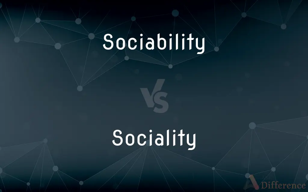 Sociability vs. Sociality — What's the Difference?