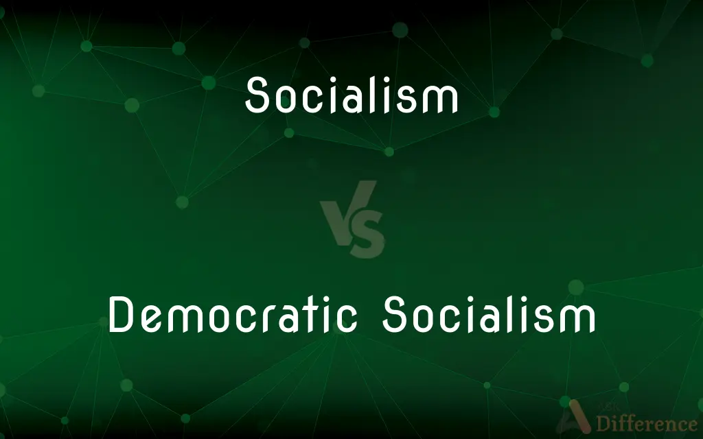Socialism vs. Democratic Socialism — What's the Difference?