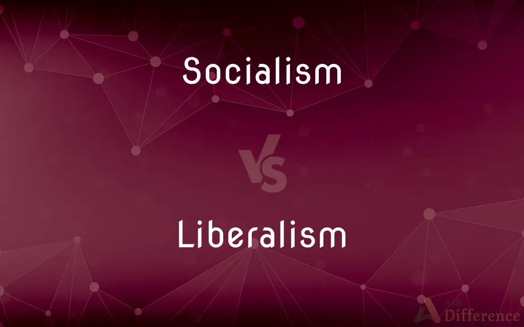 Socialism vs. Liberalism — What's the Difference?