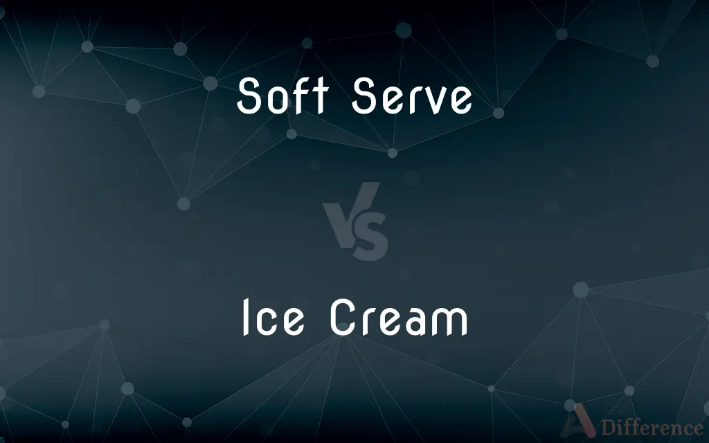 Soft Serve vs. Ice Cream — What's the Difference?