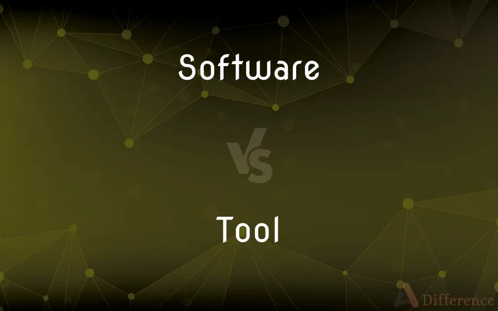 Software vs. Tool — What's the Difference?