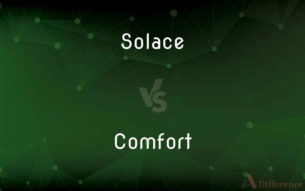 Solace vs. Comfort — What's the Difference?