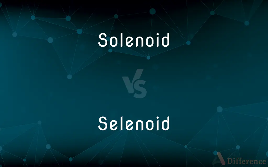 Solenoid vs. Selenoid — What's the Difference?