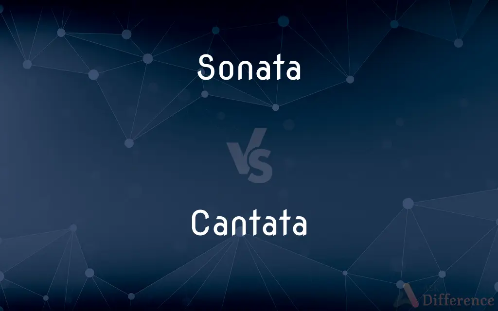 Sonata vs. Cantata — What's the Difference?