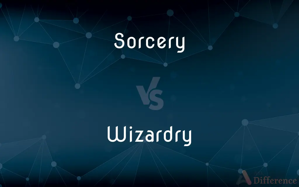 Sorcery vs. Wizardry — What's the Difference?