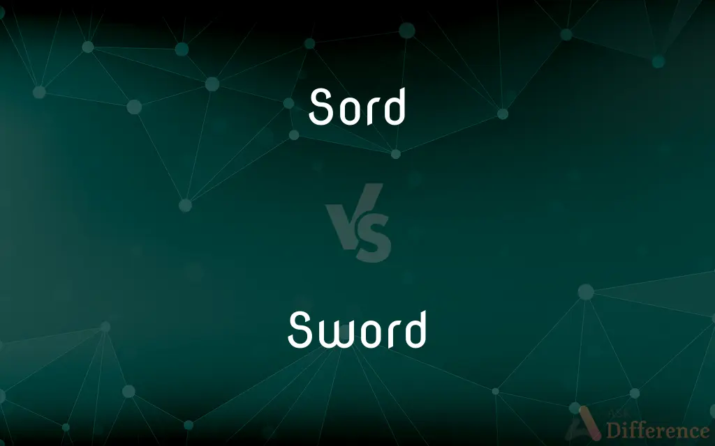 Sord vs. Sword — What's the Difference?