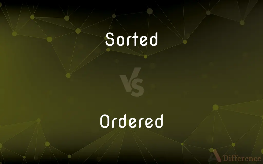 Sorted vs. Ordered — What's the Difference?
