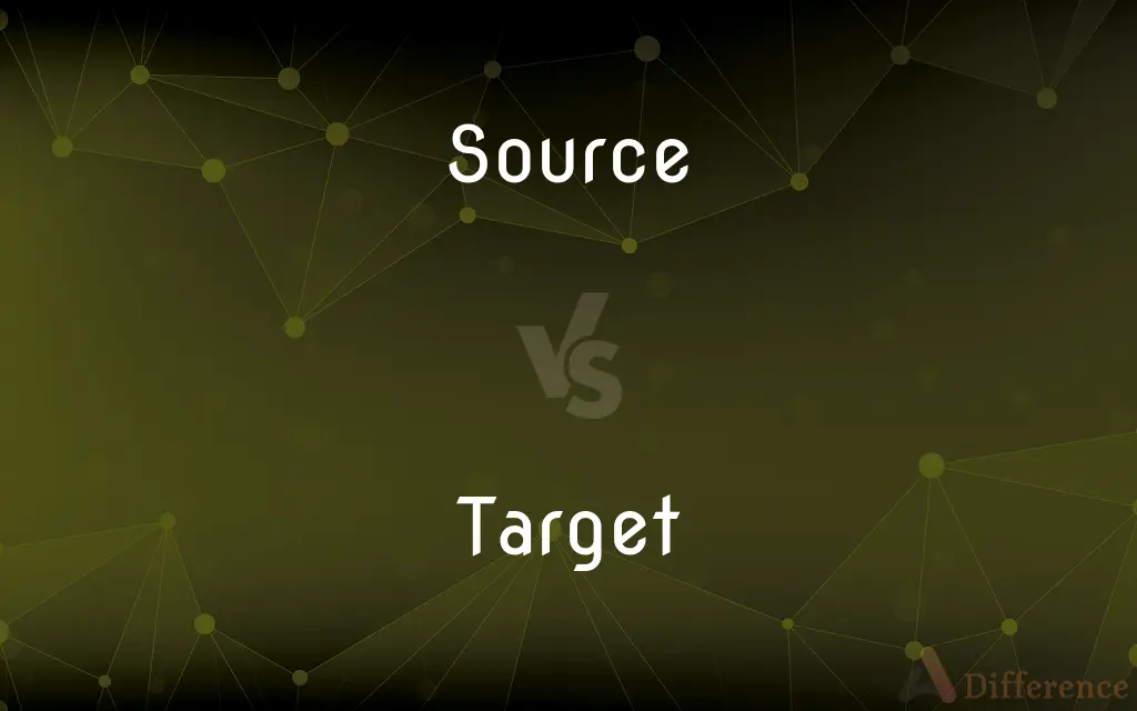 Source vs. Target — What's the Difference?
