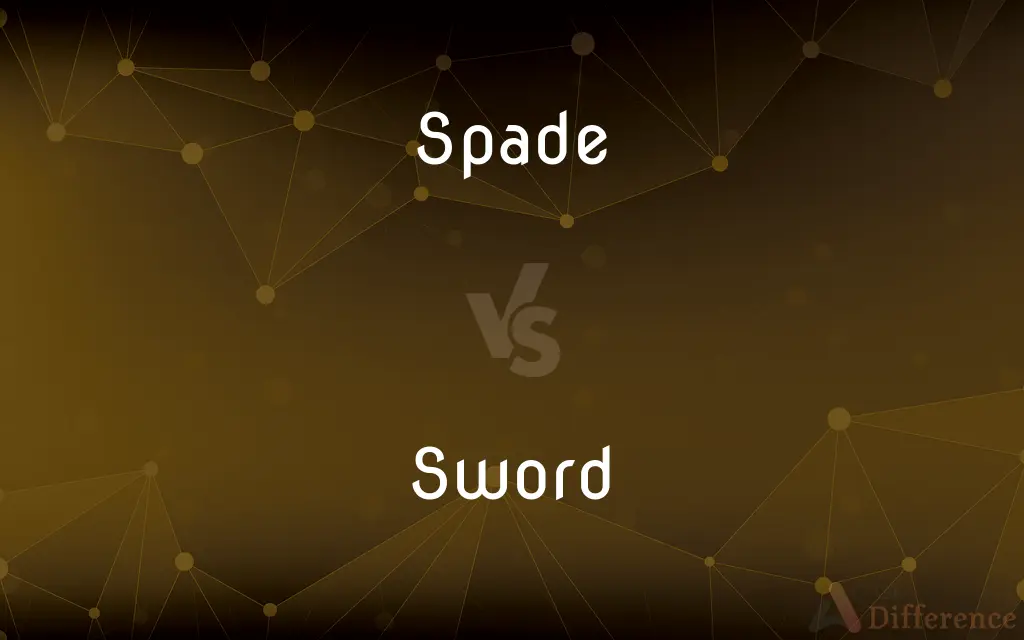 Spade vs. Sword — What's the Difference?
