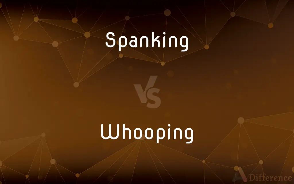 Spanking vs. Whooping — What's the Difference?
