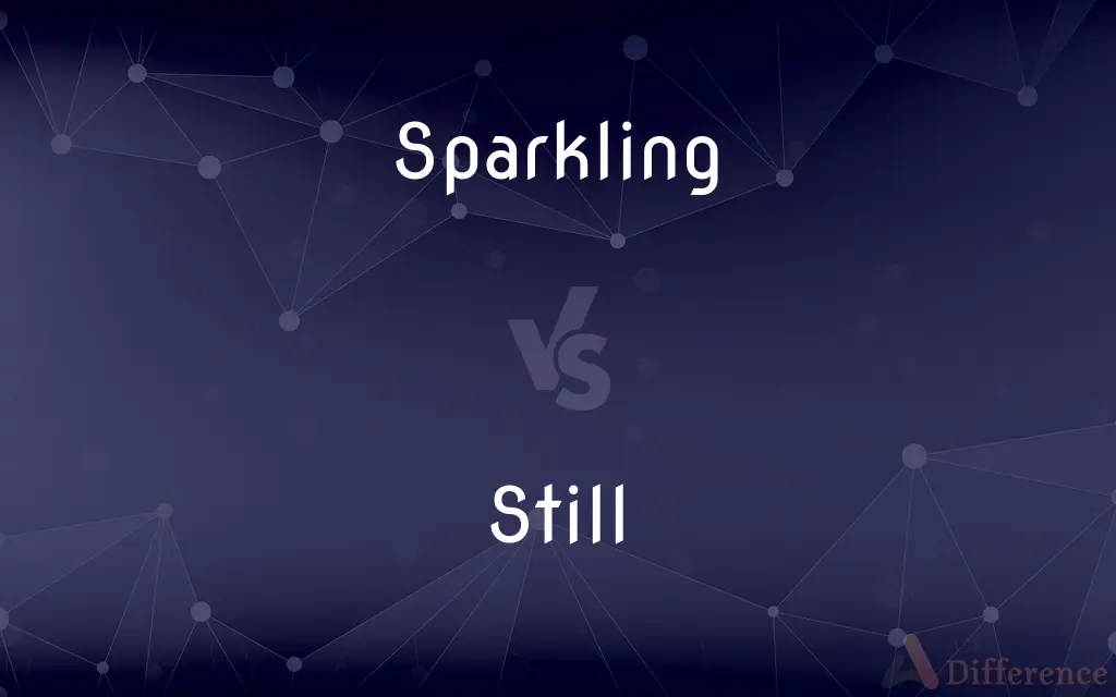 Sparkling vs. Still — What's the Difference?